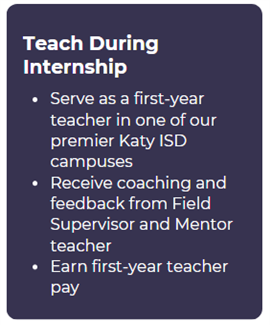 Internship - serve as a first-year teacher, receive coaching and feedback, earn first year teacher pay