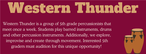 Western Thunder is a group of 5th grade percussionists that explore instruments and movement.